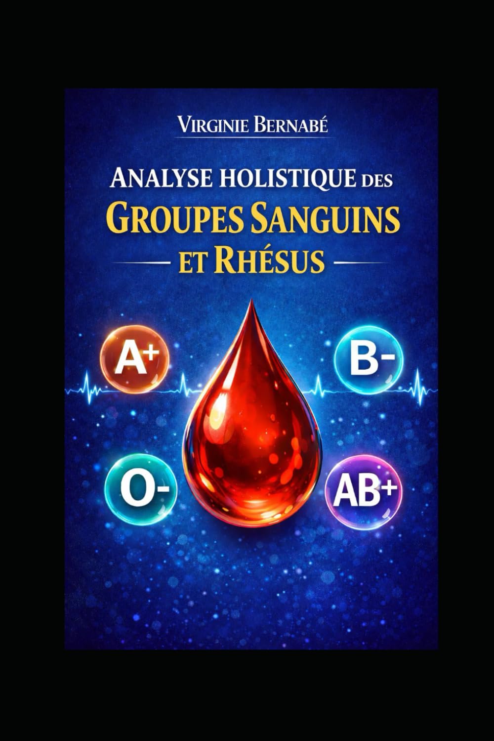 Libro: l'analyse holistique des groupes sanguins et rhesus (French Edition)