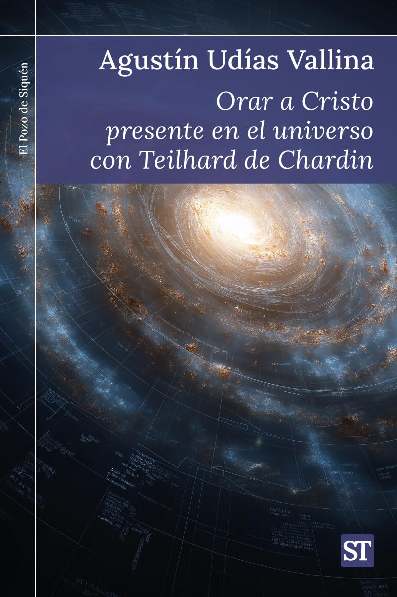 Libro: Orar a Cristo presente en el universo con Teilhard de Chardin: 496 (El Pozo de Siquén)