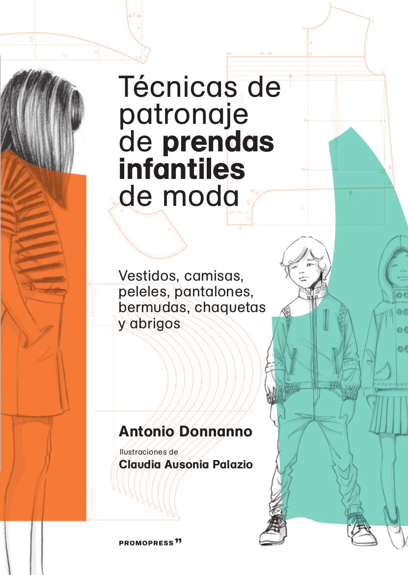 Libro: Técnicas de patronaje de prendas infantiles de moda. Vestidos, camisas, peleles, pantalones, bermudas, chaquetas y abrigos