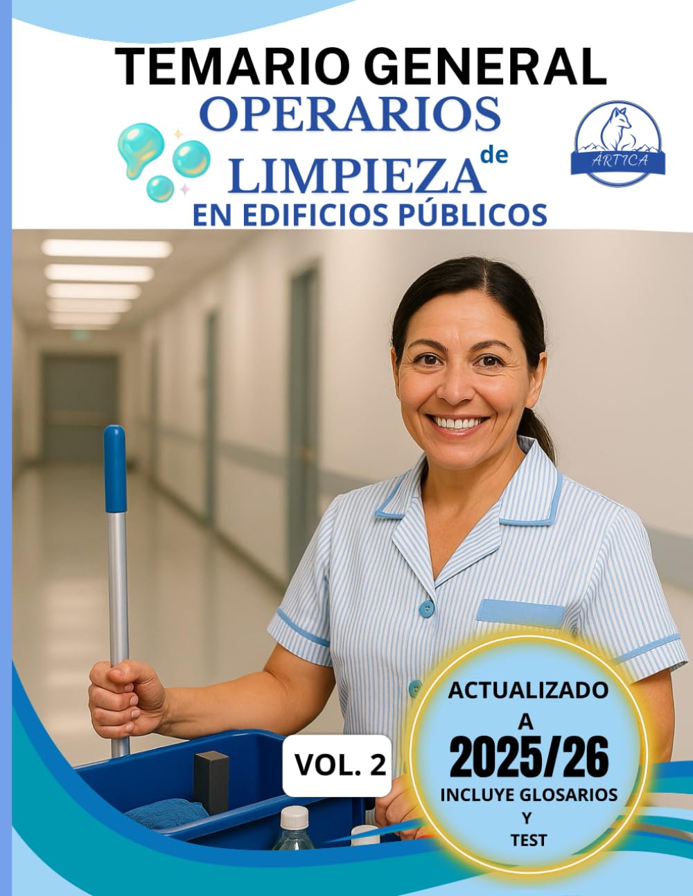 Libro: OPERARIOS DE LIMPIEZA EN EDIFICIOS PÚBLICOS – PARTE 2 Temario General Actualizado: Productos Químicos, Materiales, Técnicas Profesionales y Limpieza ... y orientado a convocatorias municipales
