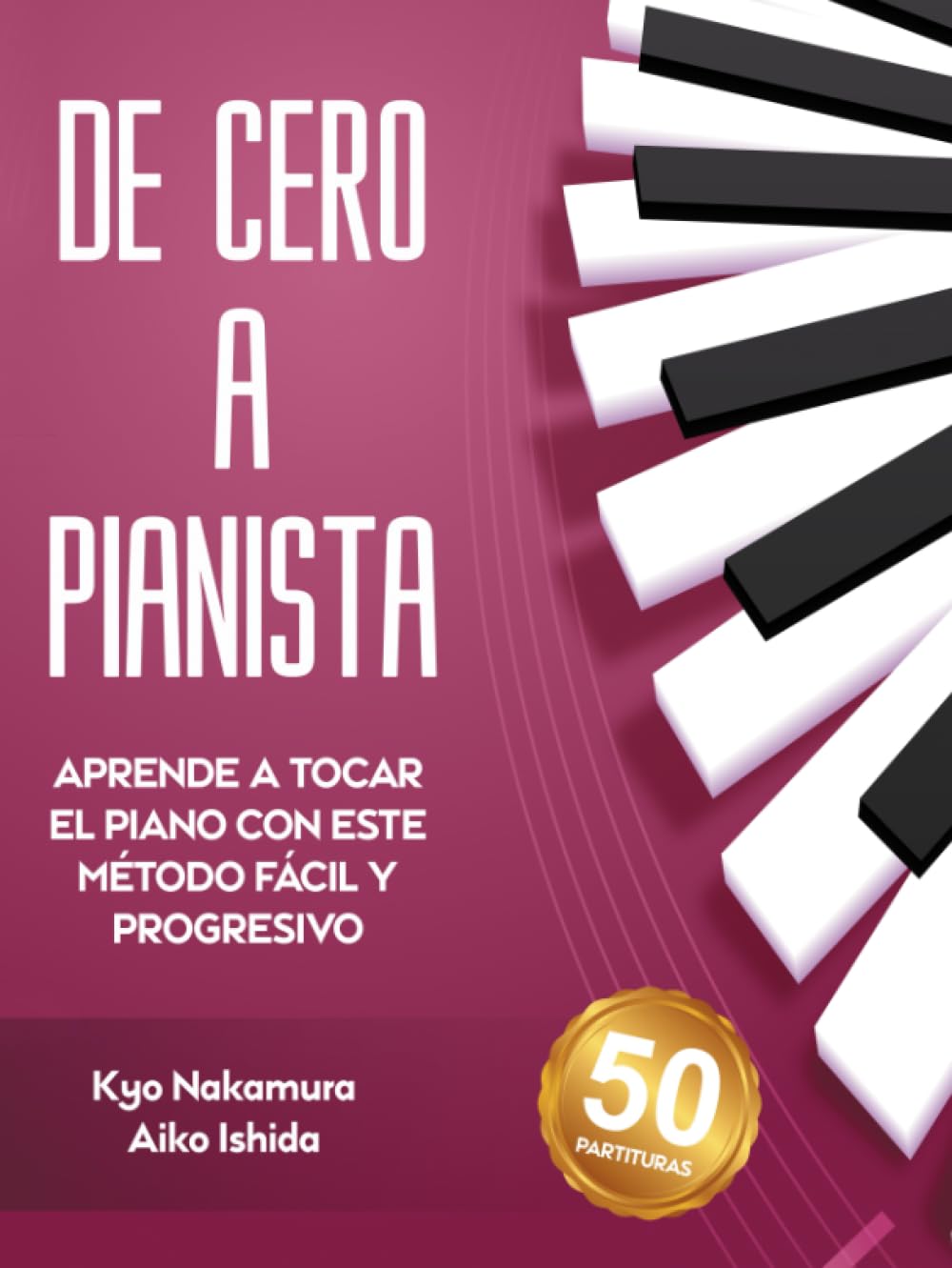 Libro: De Cero a Pianista (Aprende a tocar el piano con este método fácil y progresivo) (Descubriendo la música) (Spanish Edition)