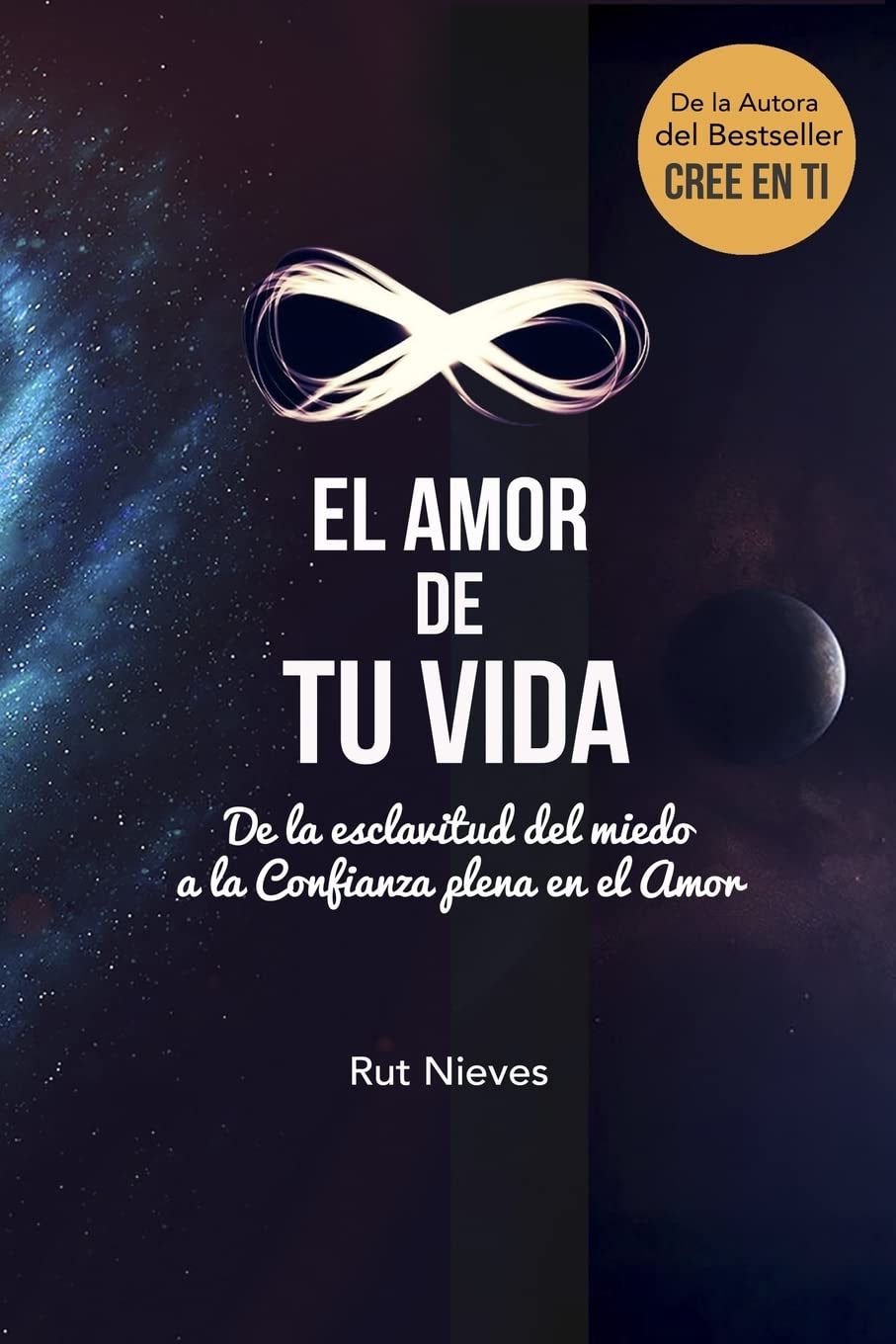 Libro: El Amor de tu Vida: De la esclavitud del miedo a la Confianza plena en el Amor (Cree en ti) (Spanish Edition)