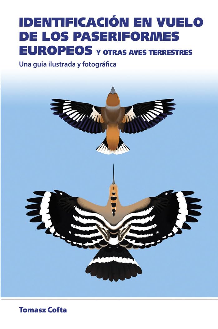 Libro: Identificación en vuelo de los paseriformes europeos: 20 (GUIAS DEL NATURALISTA)