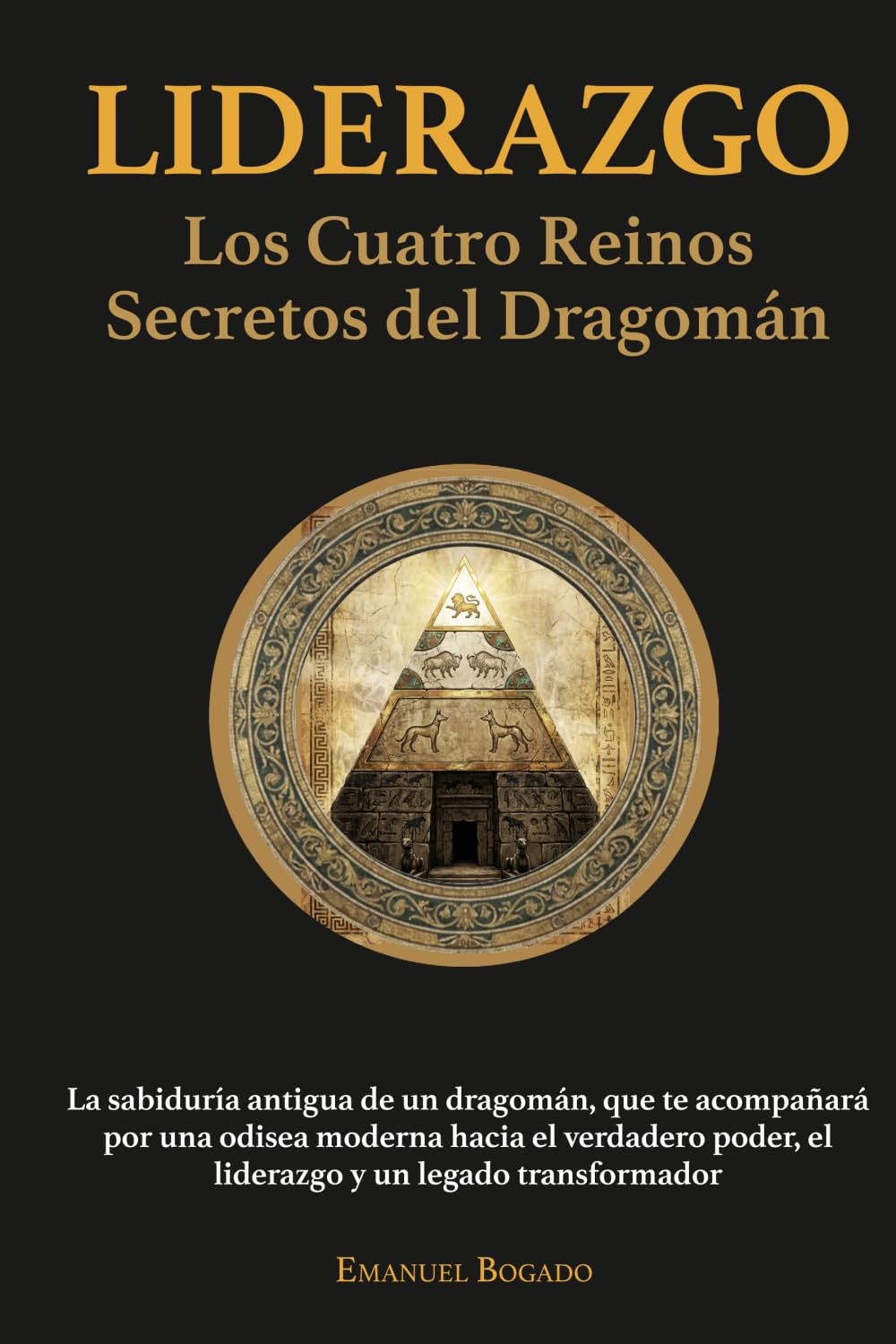 Libro: Liderazgo: Los Cuatro Reinos Secretos del Dragomán (Estrategia & Liderazgo) (Spanish Edition)