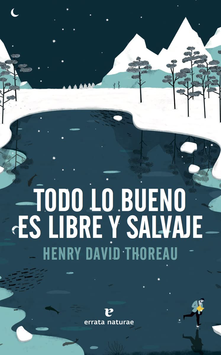 Libro: Todo lo bueno es libre y salvaje (LIBROS SALVAJES)