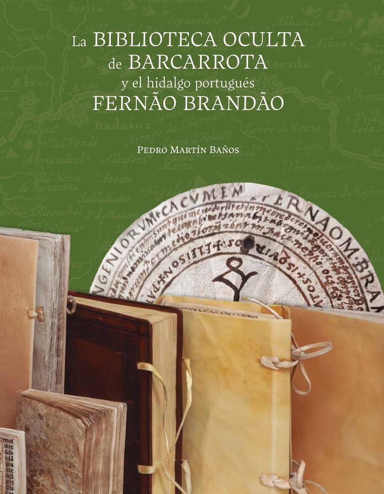 Libro: La biblioteca oculta de Barcarrota y el hidalgo portugués Fernão Brandão