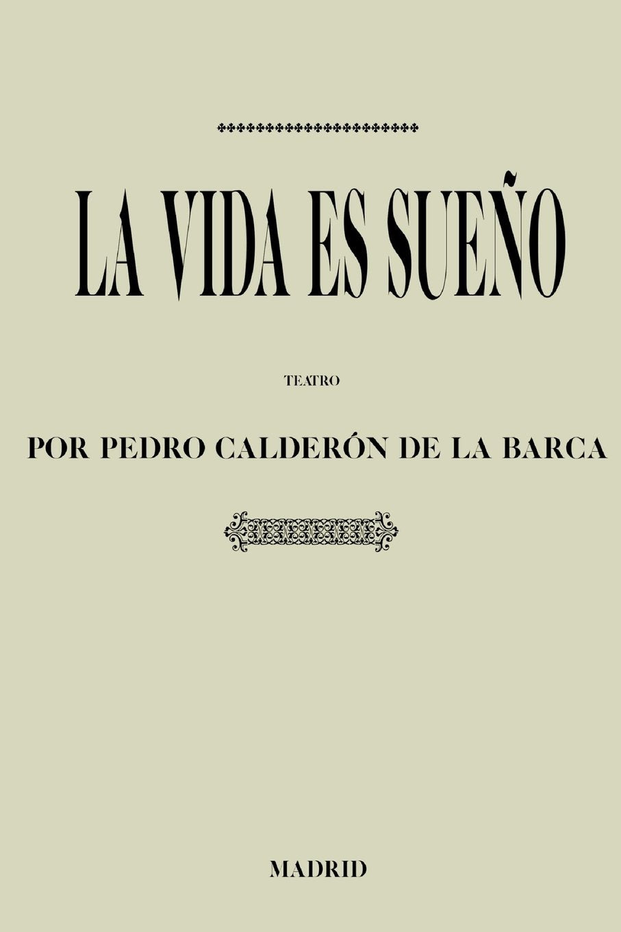 Libro: Antología Pedro Calderón de la Barca: La vida es sueño (con notas)