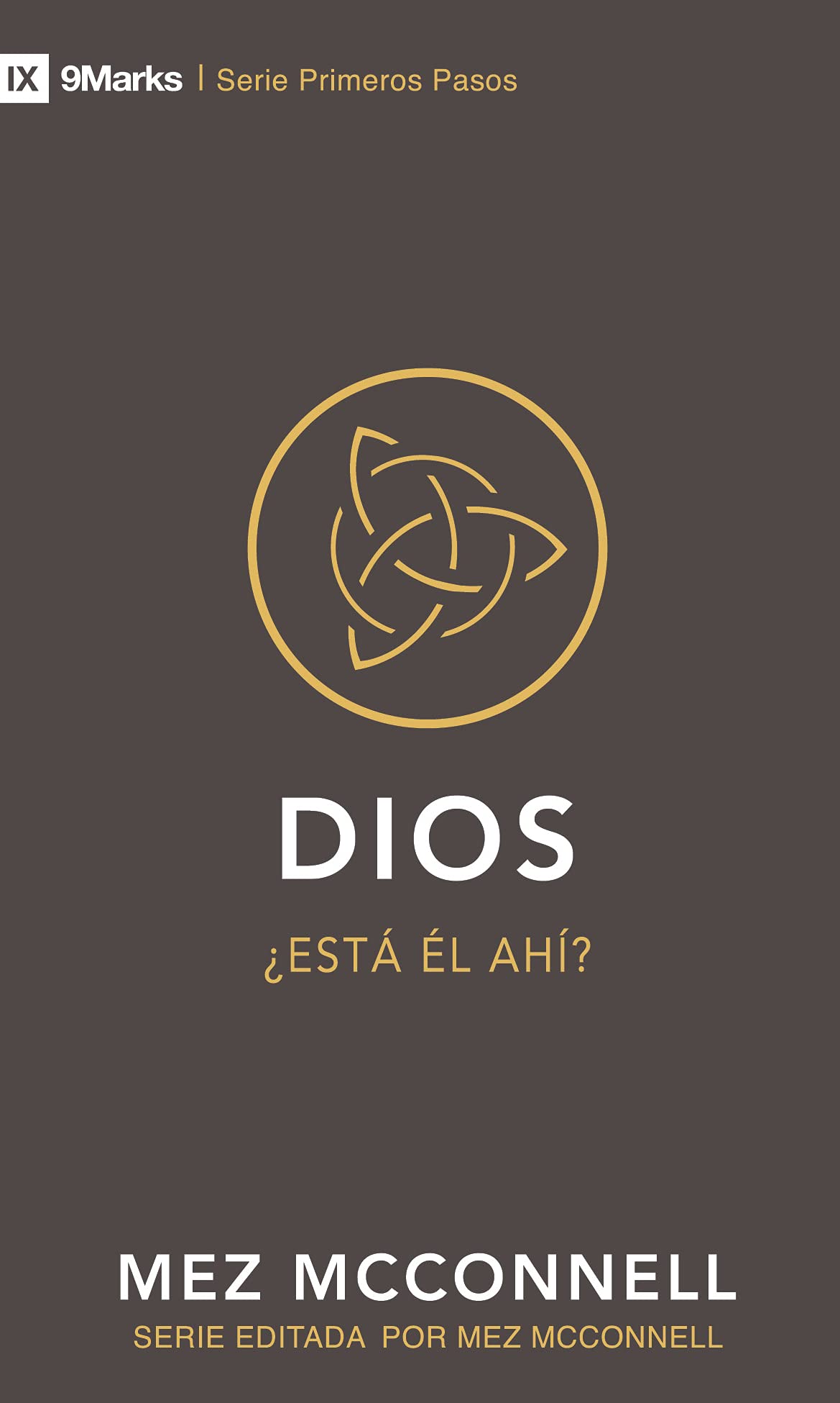 Libro: Dios: ¿Está Él ahí? (9Marks Primeros Pasos) (Spanish Edition)