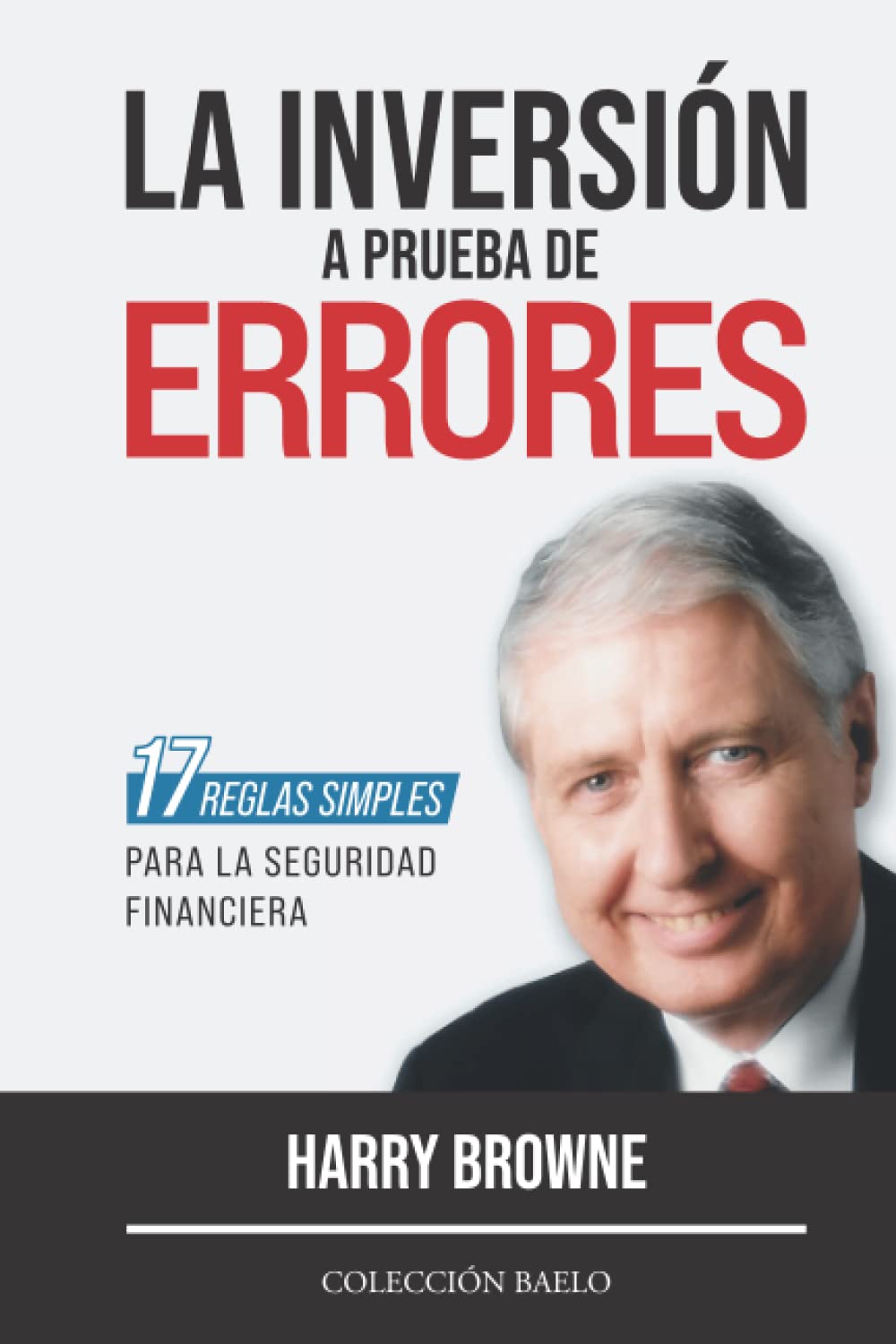 Libro: La Inversión a Prueba de Errores: 17 reglas simples para la seguridad financiera (Spanish Edition)