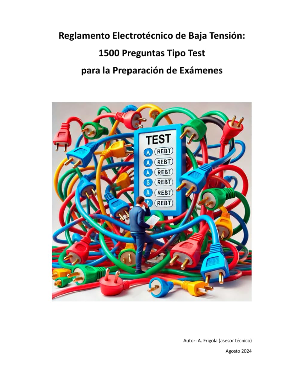 Libro: Reglamento Electrotécnico de Baja Tensión: 1500 Preguntas Tipo Test para la Preparación de Exámenes (Spanish Edition)