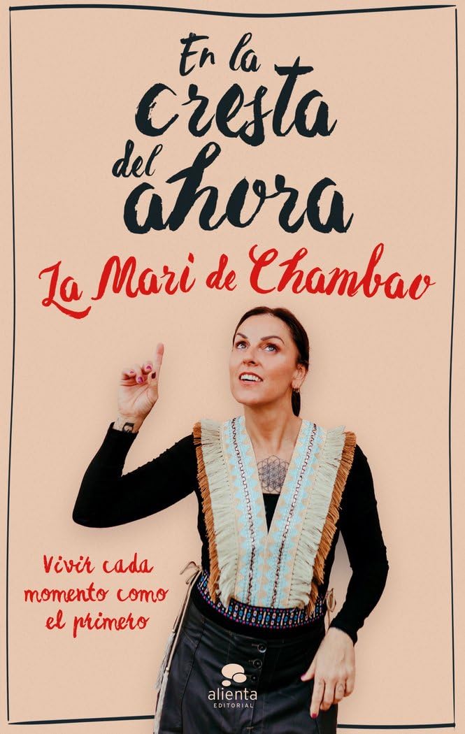 Libro: En la cresta del ahora: Vivir cada momento como el primero (Alienta)