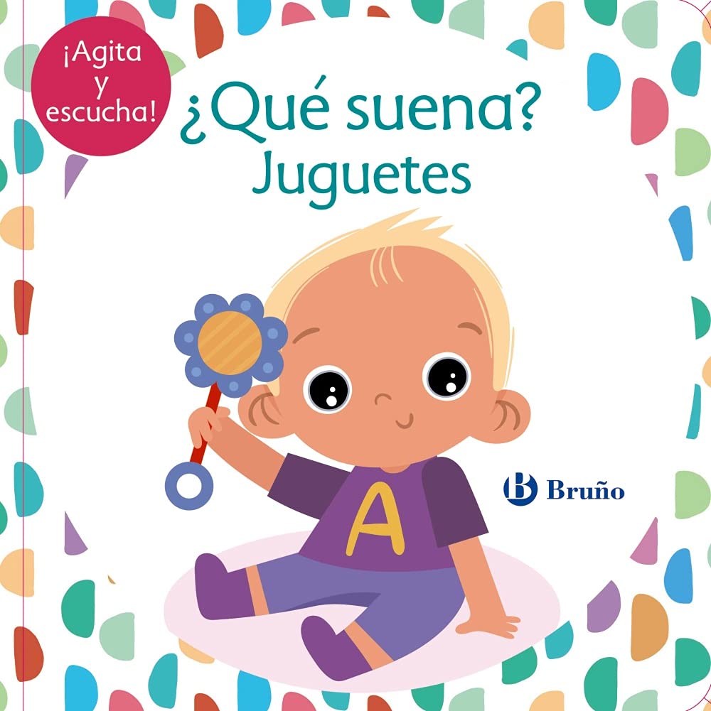 ¿Qué suena? Juguetes (Castellano - A PARTIR DE 0 AÑOS - PROYECTO DE 0 A 3 AÑOS - Libros sensoriales)