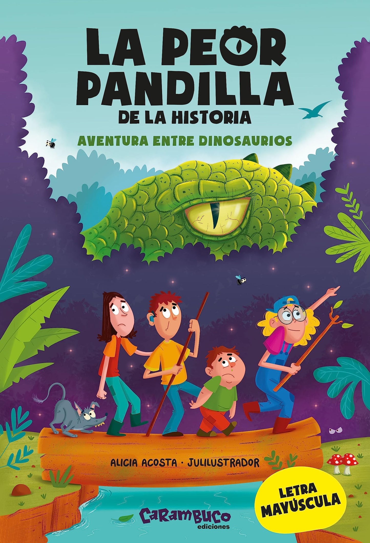 La peor pandilla de la historia. Aventura entre dinosaurios. Para aprender a leer. Letra mayúscula. 1.º título de la colección de aventuras en tapa blanda. + 6 años (Ya leemos)