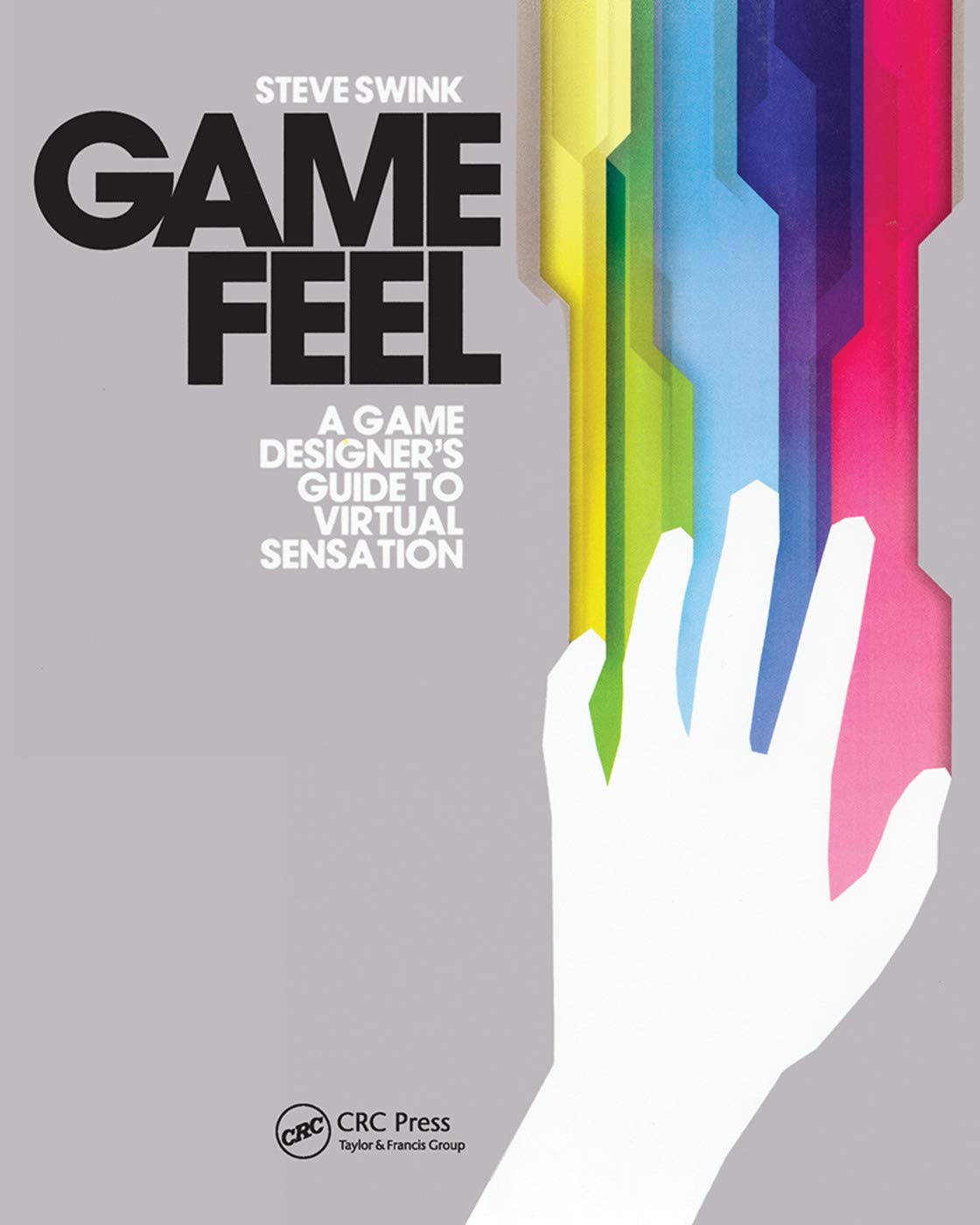 Libro: Game Feel: A Game Designer's Guide to Virtual Sensation (Morgan Kaufmann Game Design Books)