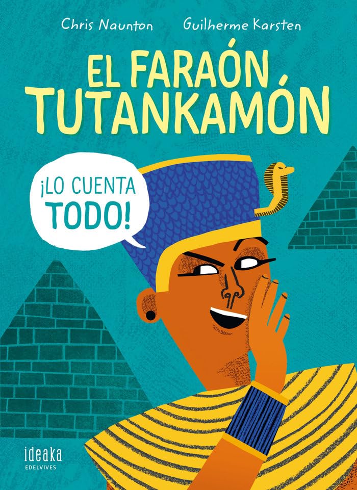 Libro: El faraón Tutankamón ¡lo cuenta todo! (Ideaka)