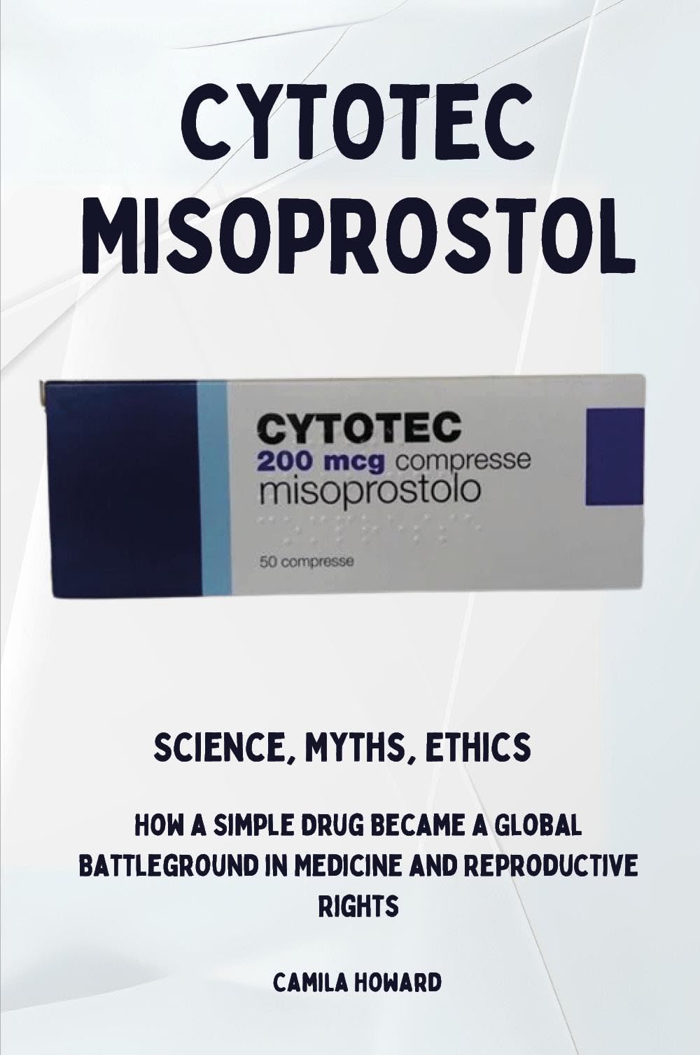 Libro: Cytotec Misoprostol - Science, Myths, Ethics