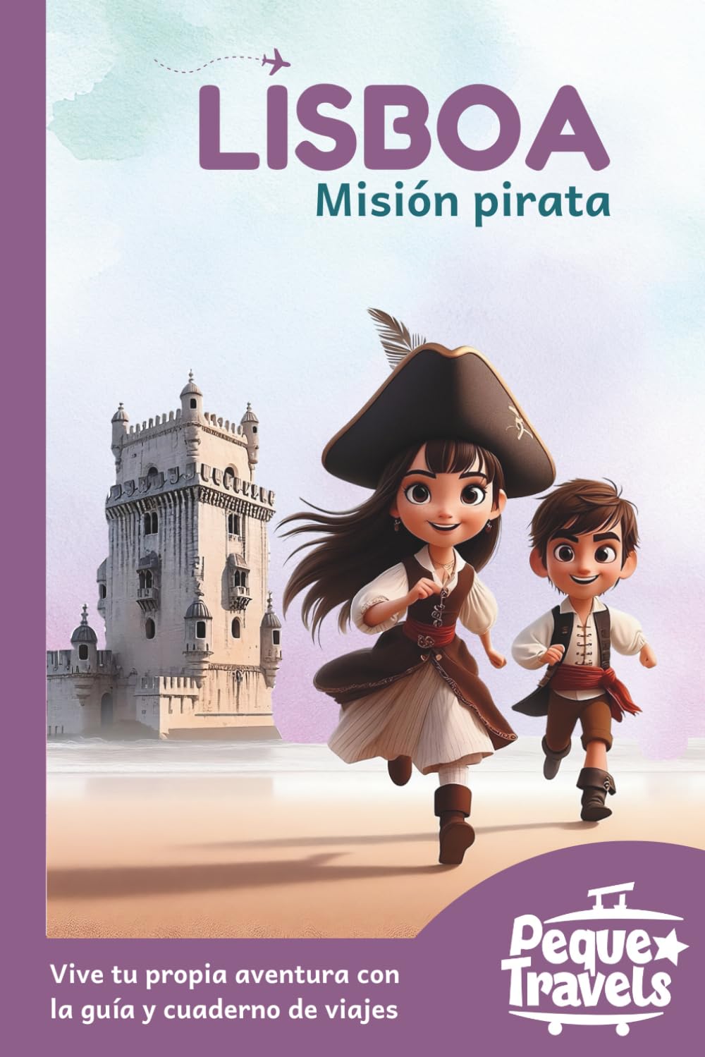 Libro: Lisboa para niños. Misión Pirata: Guía infantil de viajes (Guías para niños de viajes) (Spanish Edition)