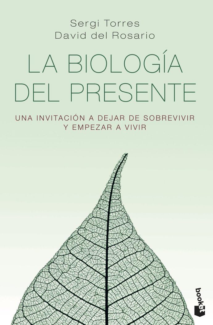 Libro: La biología del presente: Una invitación para dejar de sobrevivir y empezar a vivir (Vivir Mejor)