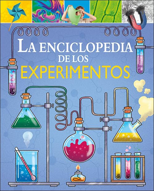 Libro: LA ENCICLOPEDIA DE LOS EXPERIMENTOS (Conocimiento y consulta)