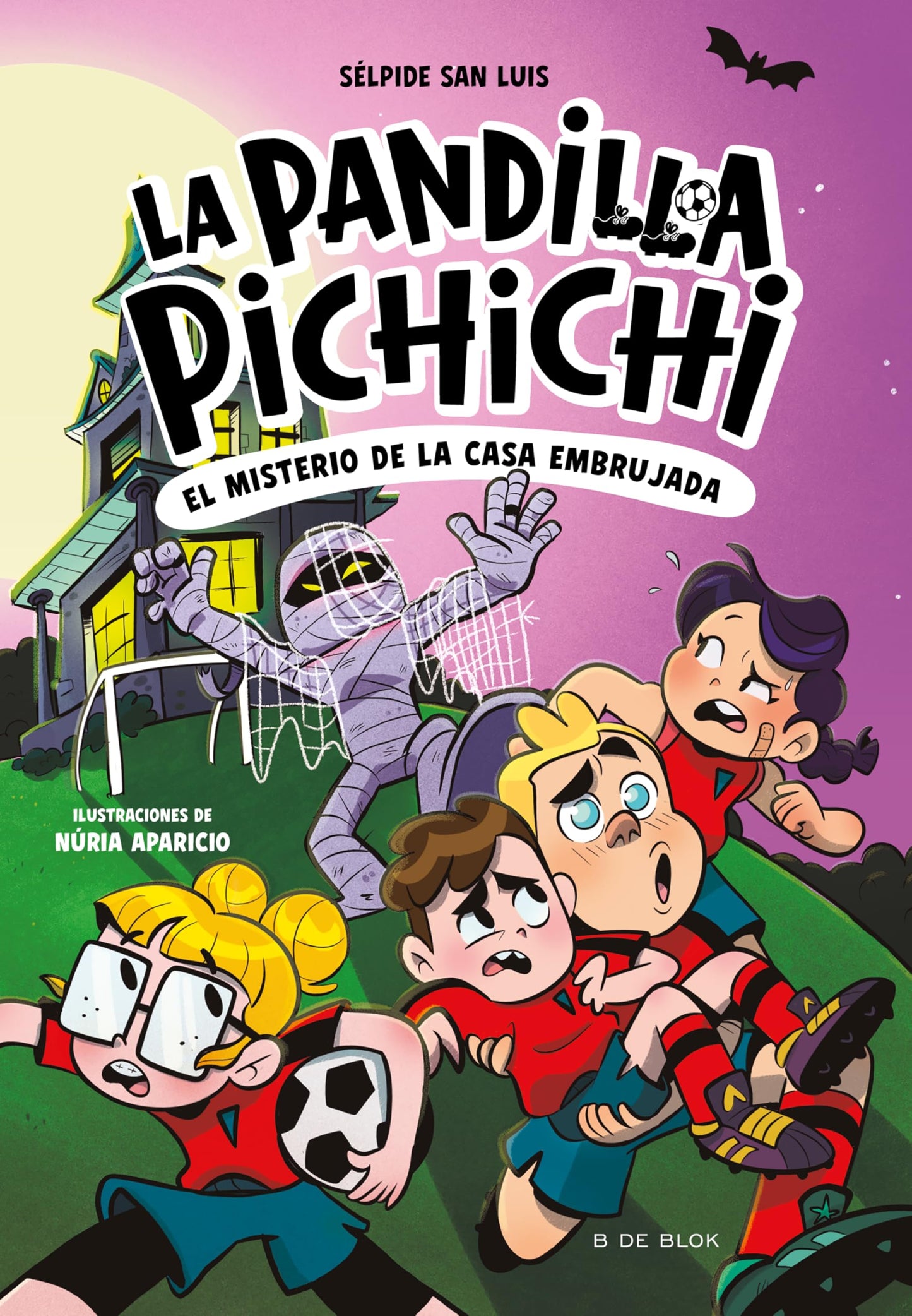 La Pandilla Pichichi 5 - El misterio de la casa embrujada (Libros de fútbol)