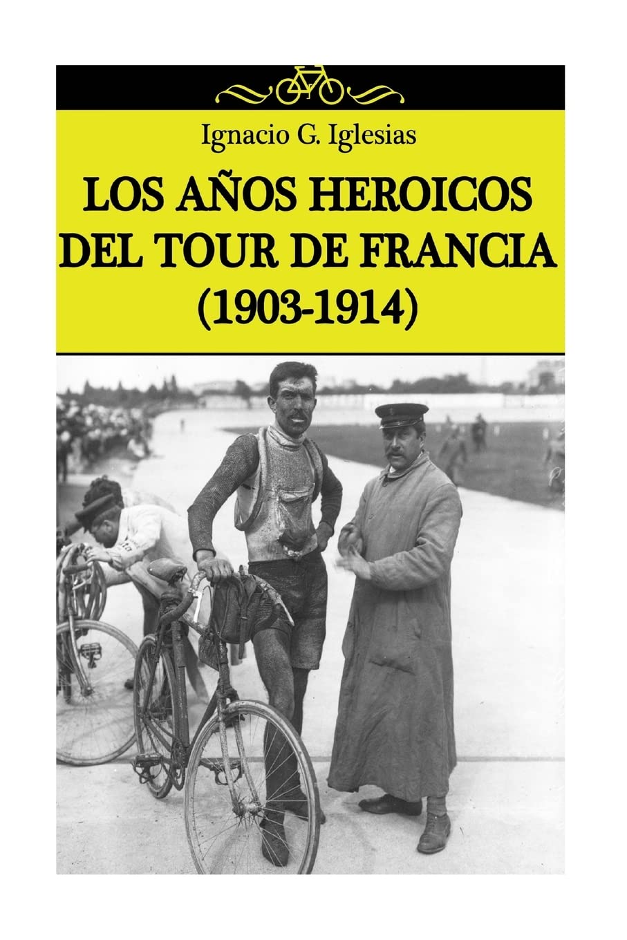 Libro: Los años heroicos del Tour de Francia (1903-1914)