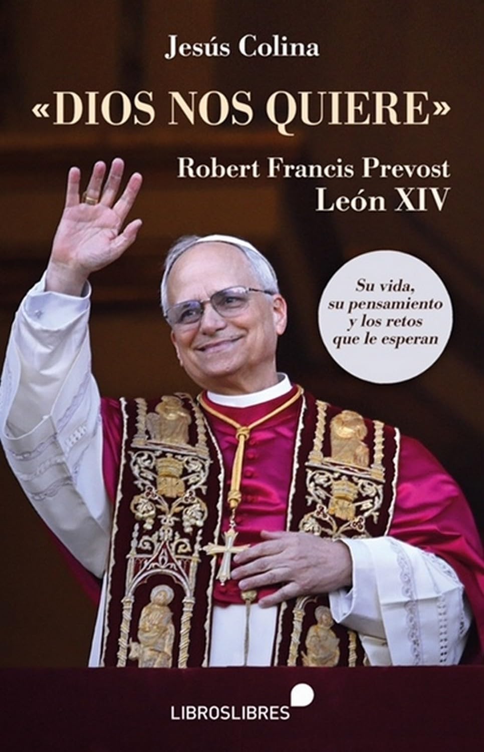 Libro: DIOS NOS QUIERE: Robert Francis Prevost León XIV