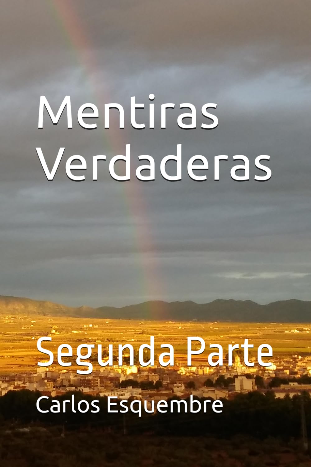 Libro: Mentiras Verdaderas: Segunda Parte (Spanish Edition)
