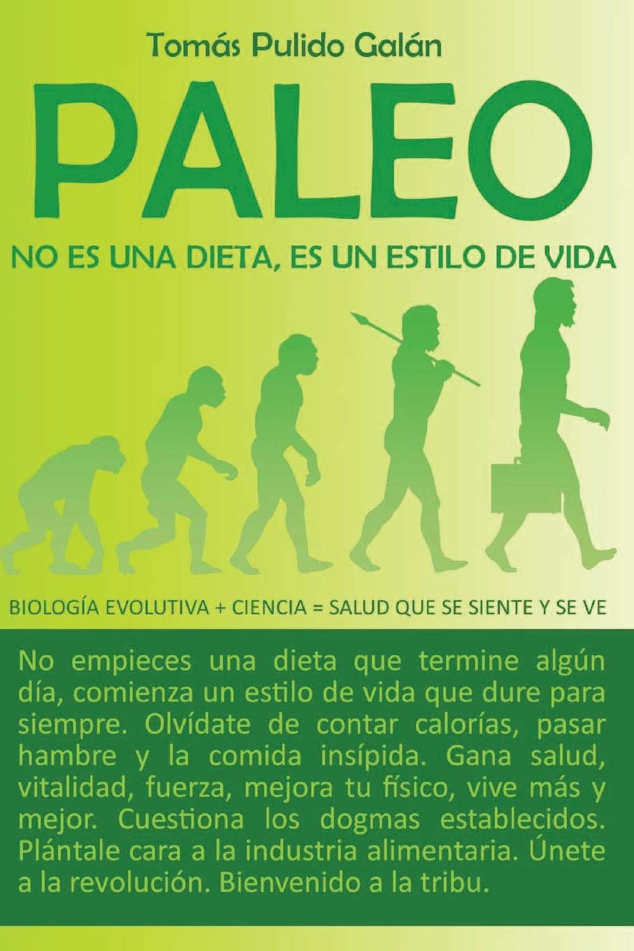Libro: Paleo: no es una dieta, es un estilo de vida: Biología evolutiva + ciencia = salud que se siente y se ve (Spanish Edition)