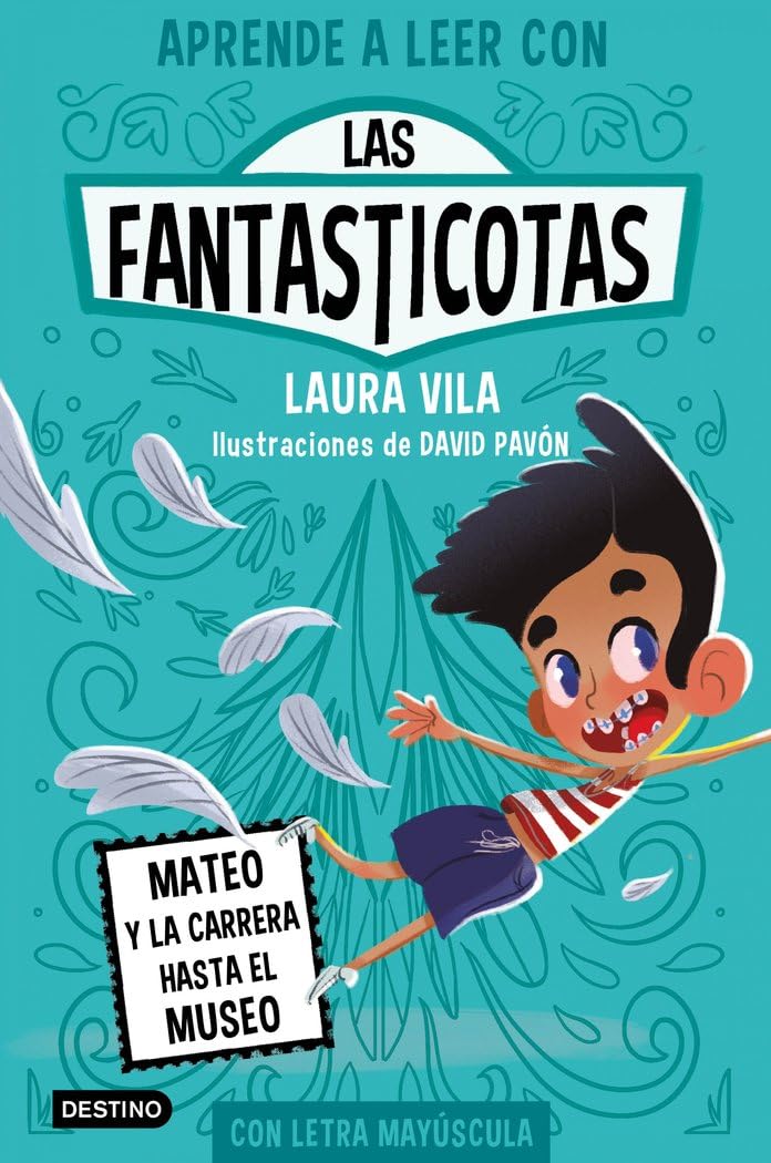 Libro: Aprender a leer con Las Fantasticotas 8. Mateo y la carrera hasta el museo: En letra MAYÚSCULA para aprender a leer (Libros para niños a partir de 5 años)