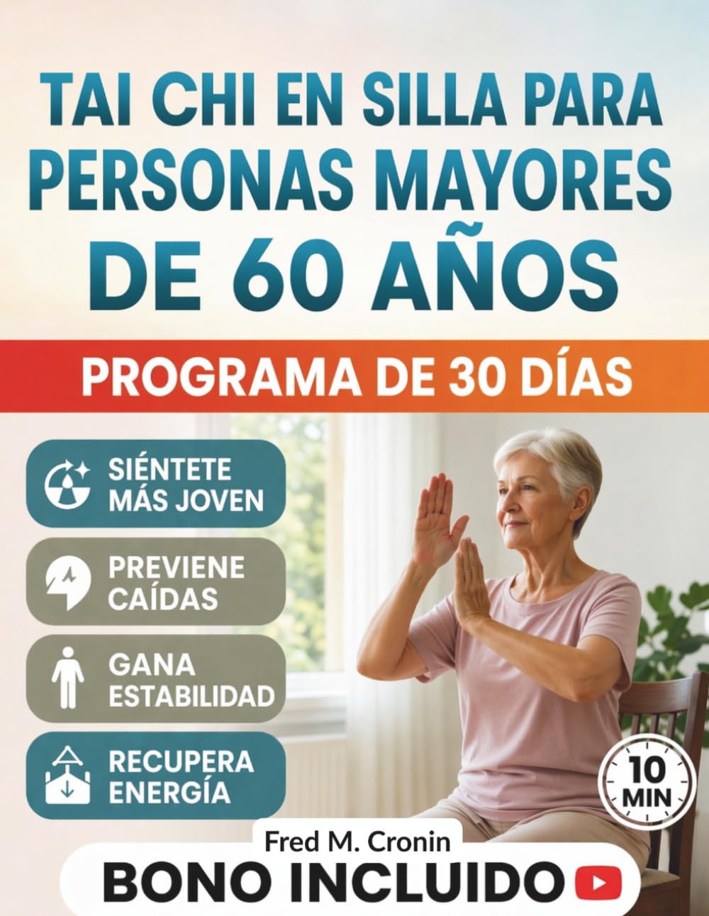 Libro: TAI CHI EN SILLA PARA PERSONAS MAYORES DE 60 AÑOS: Rutinas Seguras Para Realizar Sentado que Mejoran el Equilibrio, Alivian la Rigidez y Recuperan ... Tan Solo 10 Minutos al día (Spanish Edition)