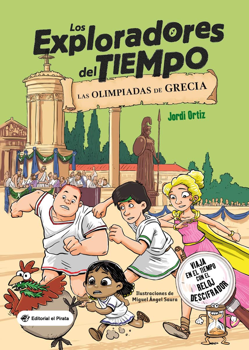 Libro: Las olimpiadas de Grecia: ¡Viaja por el tiempo con el reloj descifrador y descubre la antigua Grecia! Libros para niños y niñas a partir de 10 años.: 3 (Los Exploradores del Tiempo)