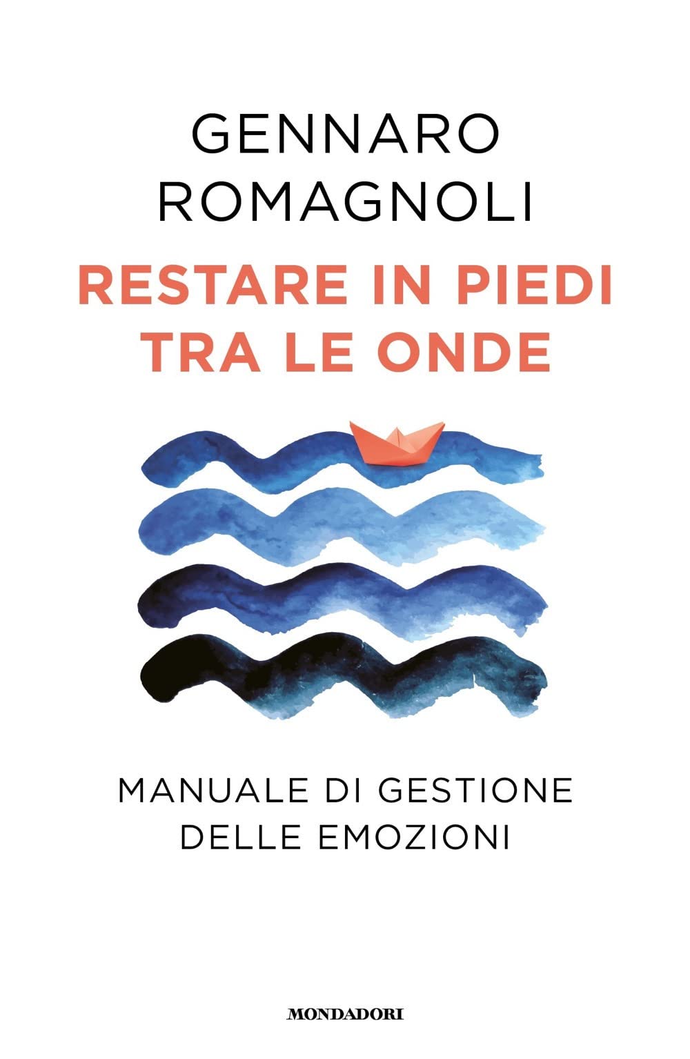 Libro: Restare in piedi tra le onde. Manuale di gestione delle emozioni