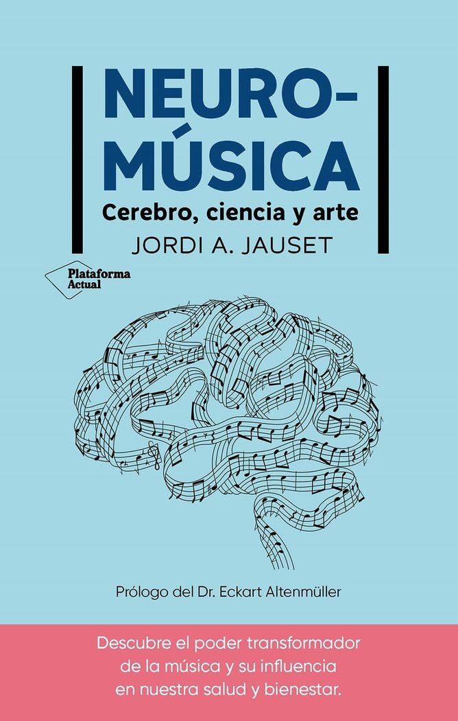 Libro: Neuromúsica: Cerebro, ciencia y arte (ACTUAL)