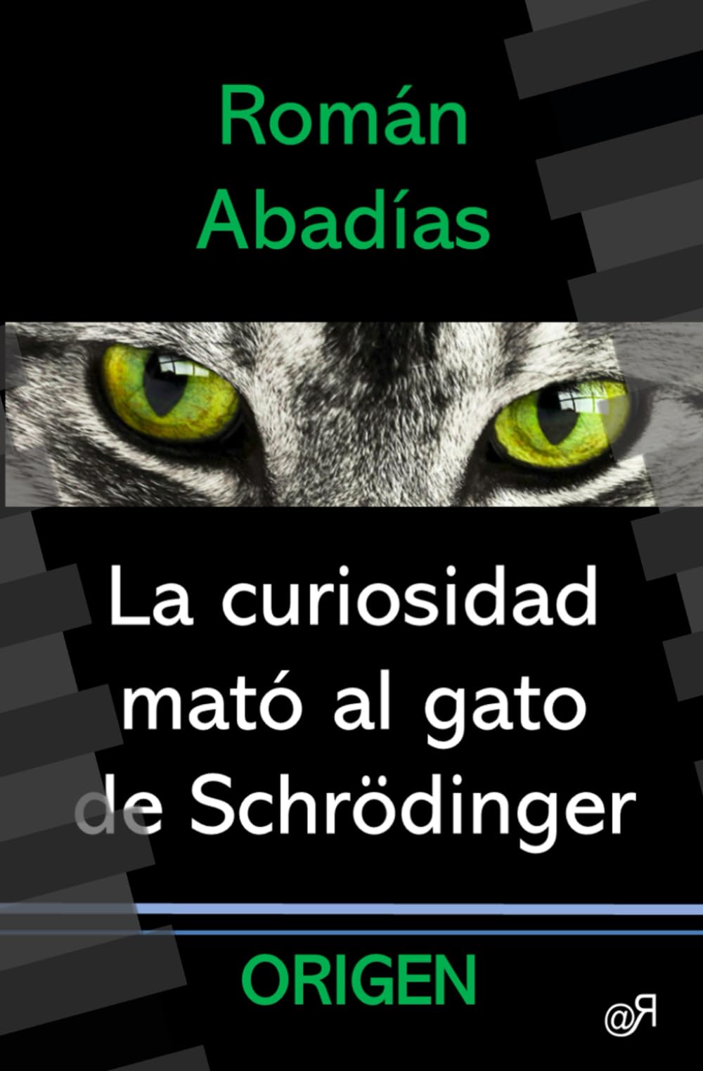 Libro: La curiosidad mató al gato de Schrödinger (Origen) (Spanish Edition)