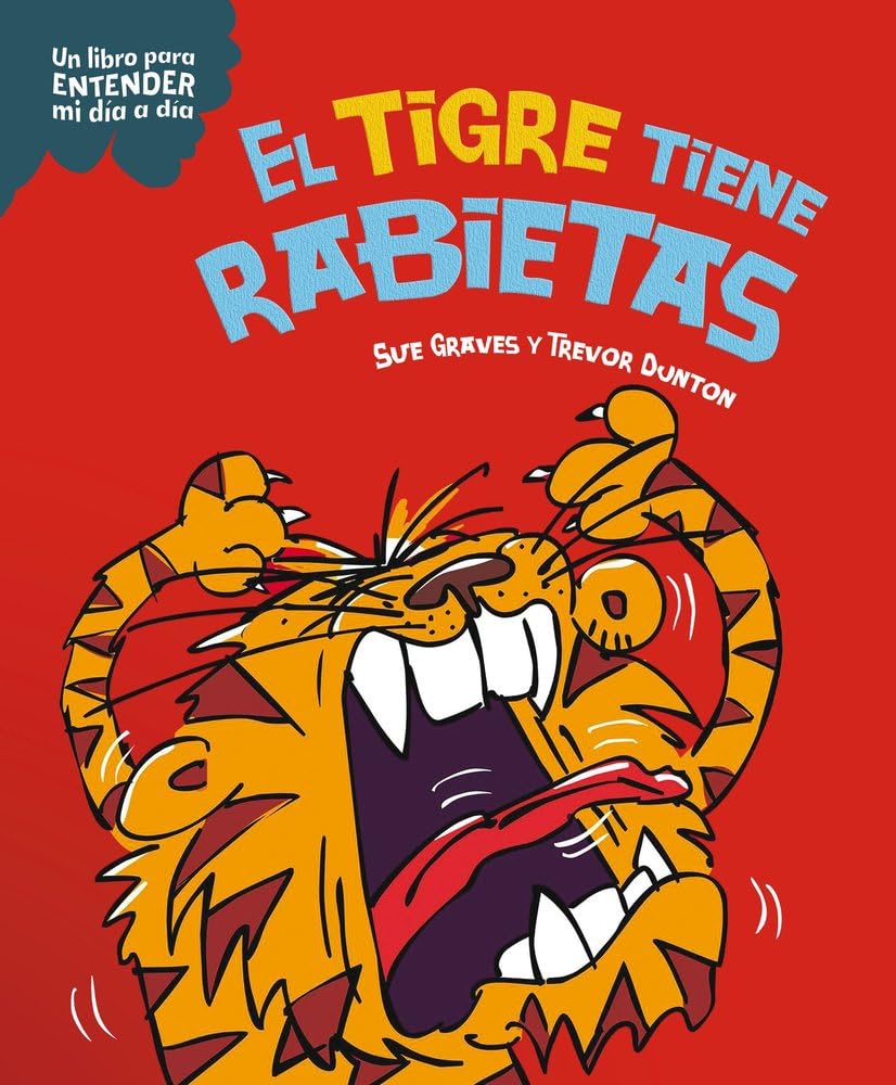 Libro: El tigre tiene rabietas (Un libro para entender mi día a día)