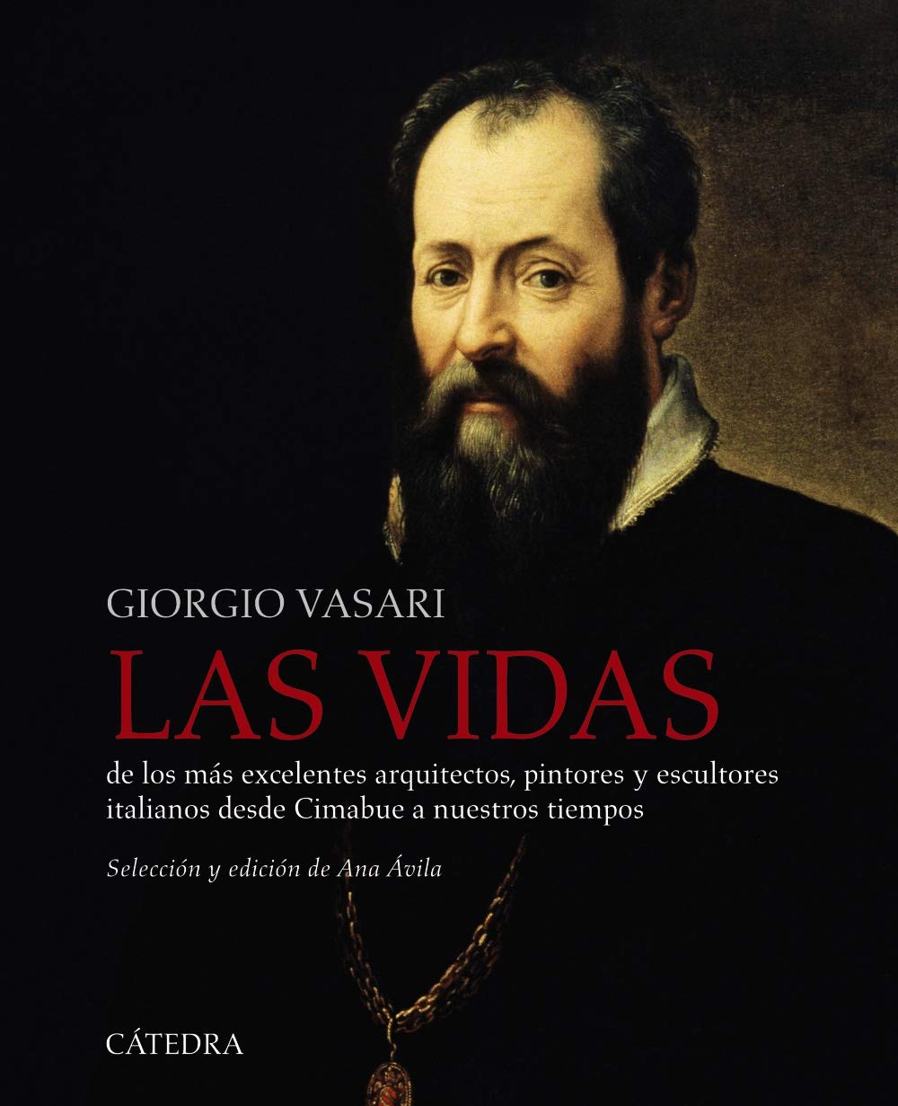 Las vidas de los más excelentes arquitectos, pintores y escultores italianos desde Cimabue a nuestros tiempos (Varios)