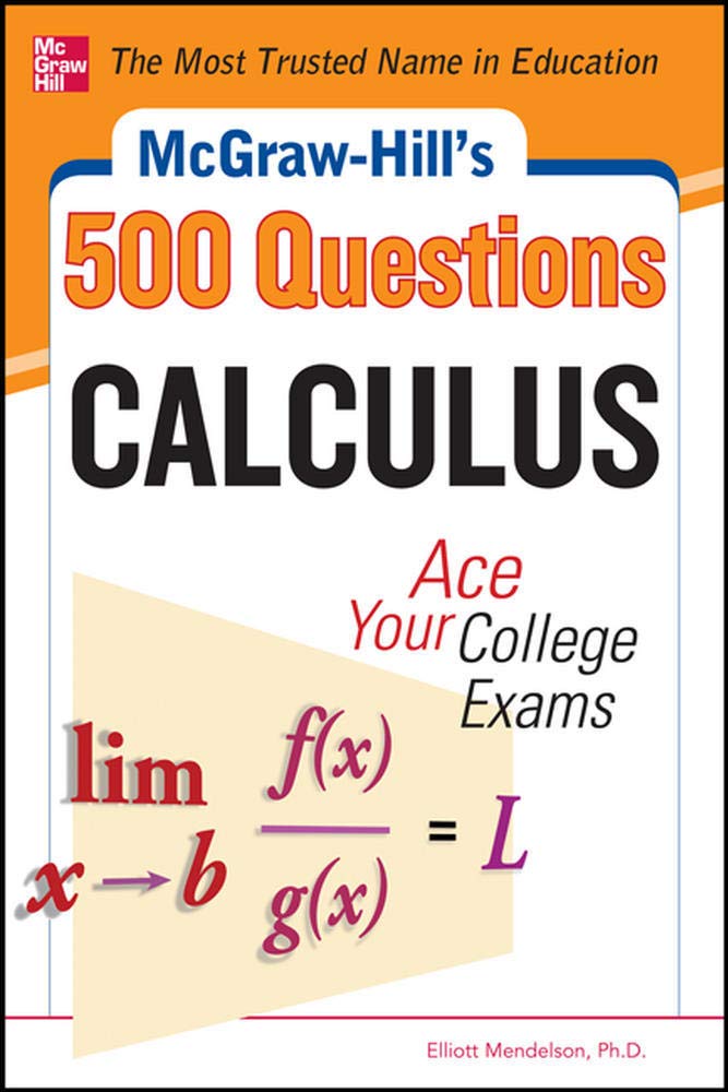 Libro: McGraw-Hill's 500 College Calculus Questions to Know by Test Day (Mcgraw-hill's 500 Questions)