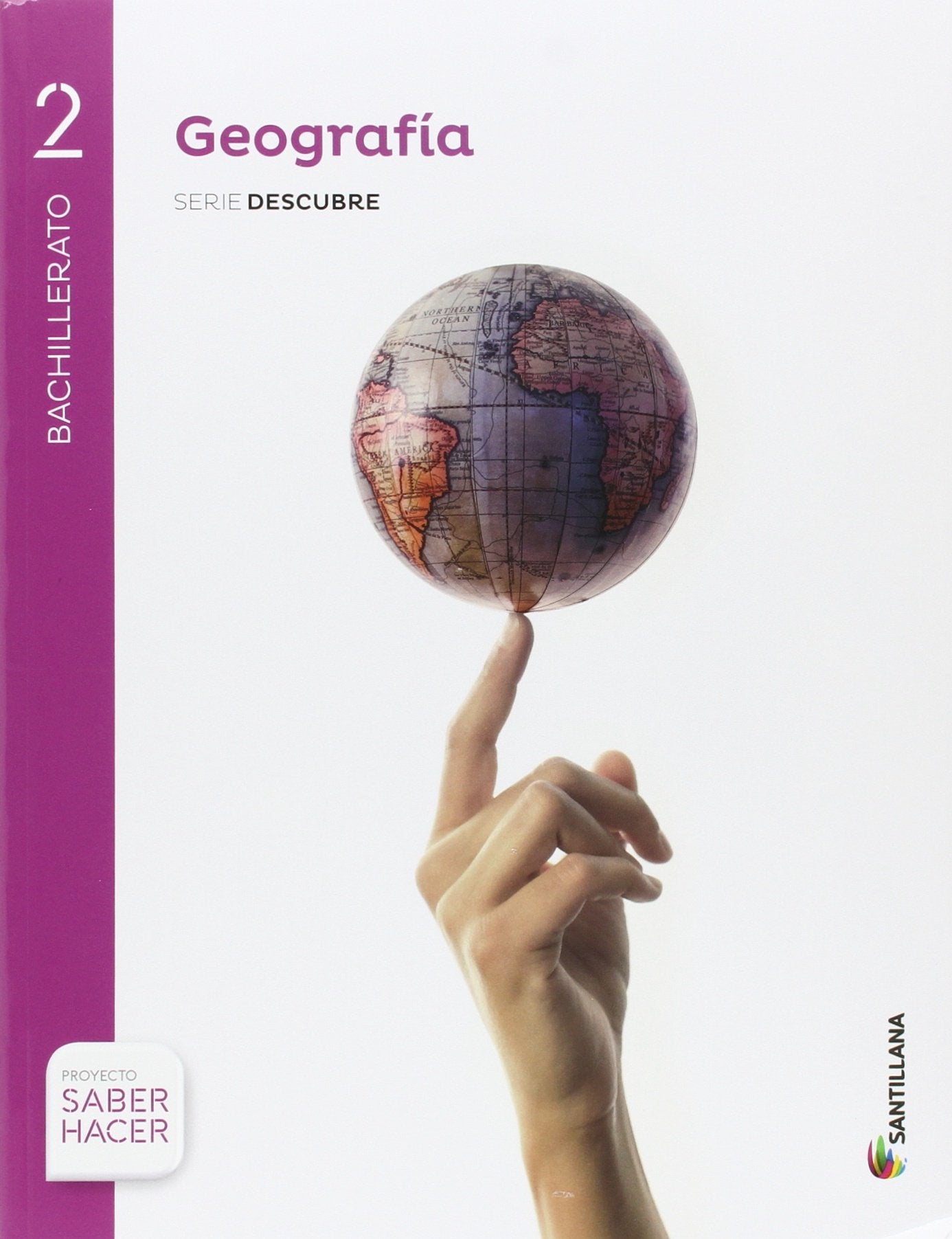 Libro: GEOGRAFÍA SERIE DESCUBRE 2 BTO SABER HACER