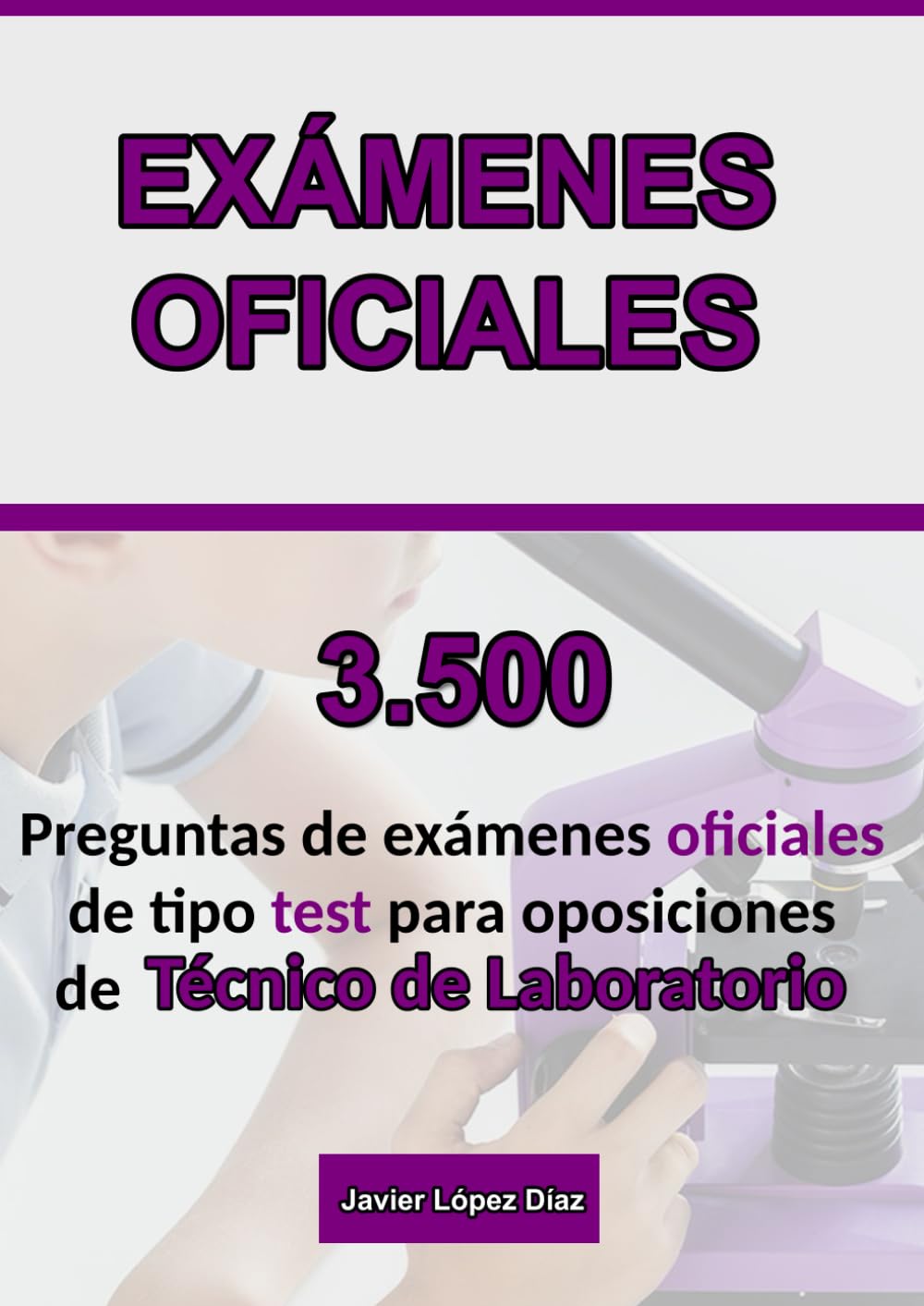 Libro: Oposiciones a Técnico de Laboratorio Clínico: 3.500 preguntas de tipo test de exámenes oficiales resueltas (Spanish Edition)