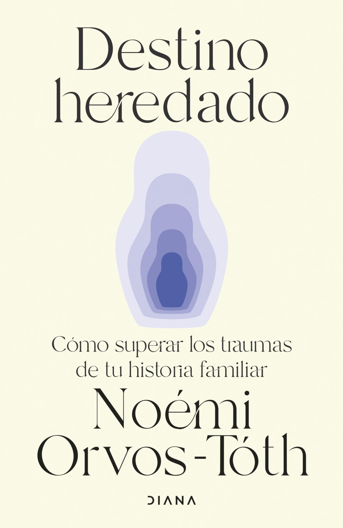 Libro: Destino heredado: Cómo superar los traumas de tu historia familiar