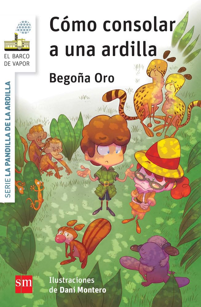 Libro: La pandilla de la ardilla 3. Cómo consolar a una ardilla (El Barco de Vapor Blanca)