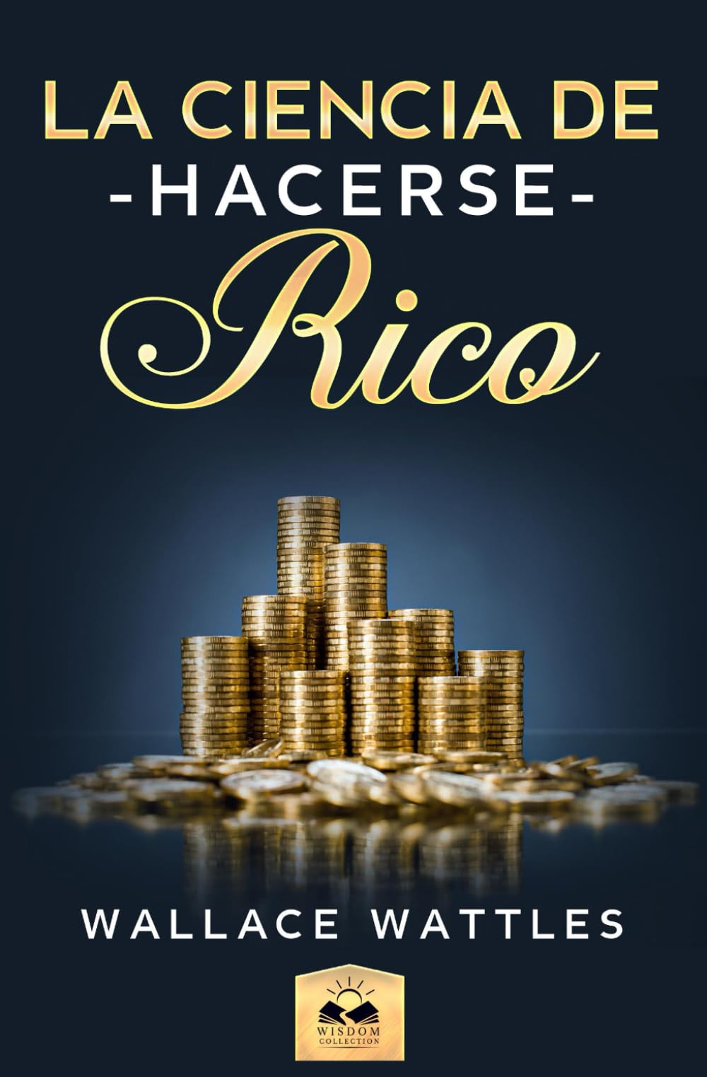 Libro: La Ciencia de Hacerse Rico (Spanish Edition)