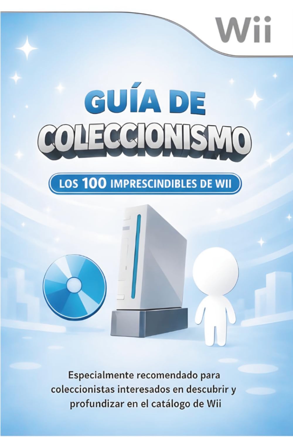 Libro: Guía de Coleccionismo: Los 100 Imprescindibles de Wii