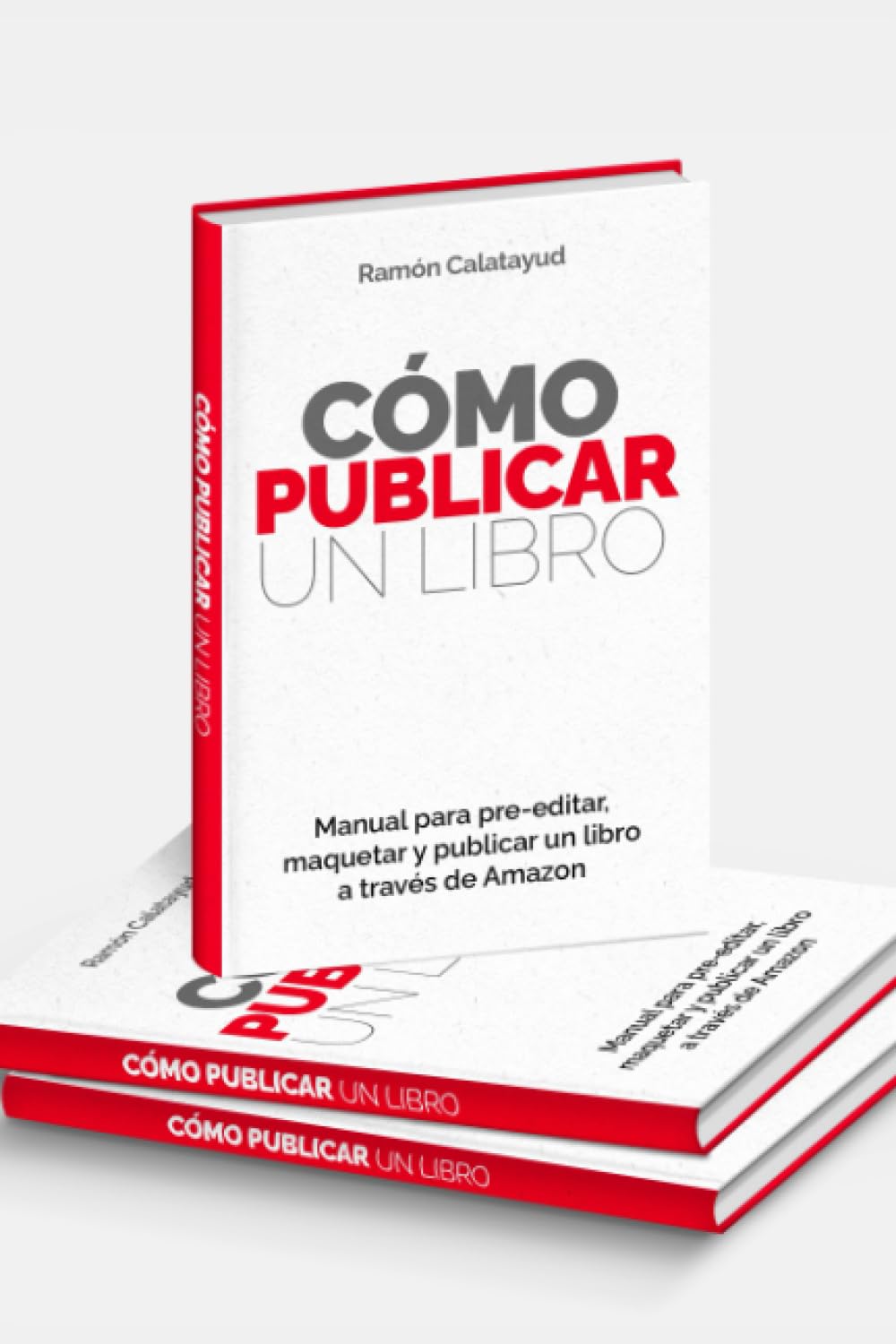 Libro: Cómo publicar un libro: Manual para pre-editar, maquetar y publicar un libro a través de Amazon (Spanish Edition)