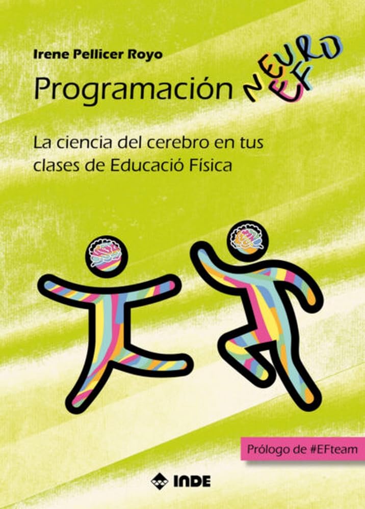 Libro: PROGRAMACIÓN NEUROEF: La ciencia del cerebro en tus clases de Educación Física