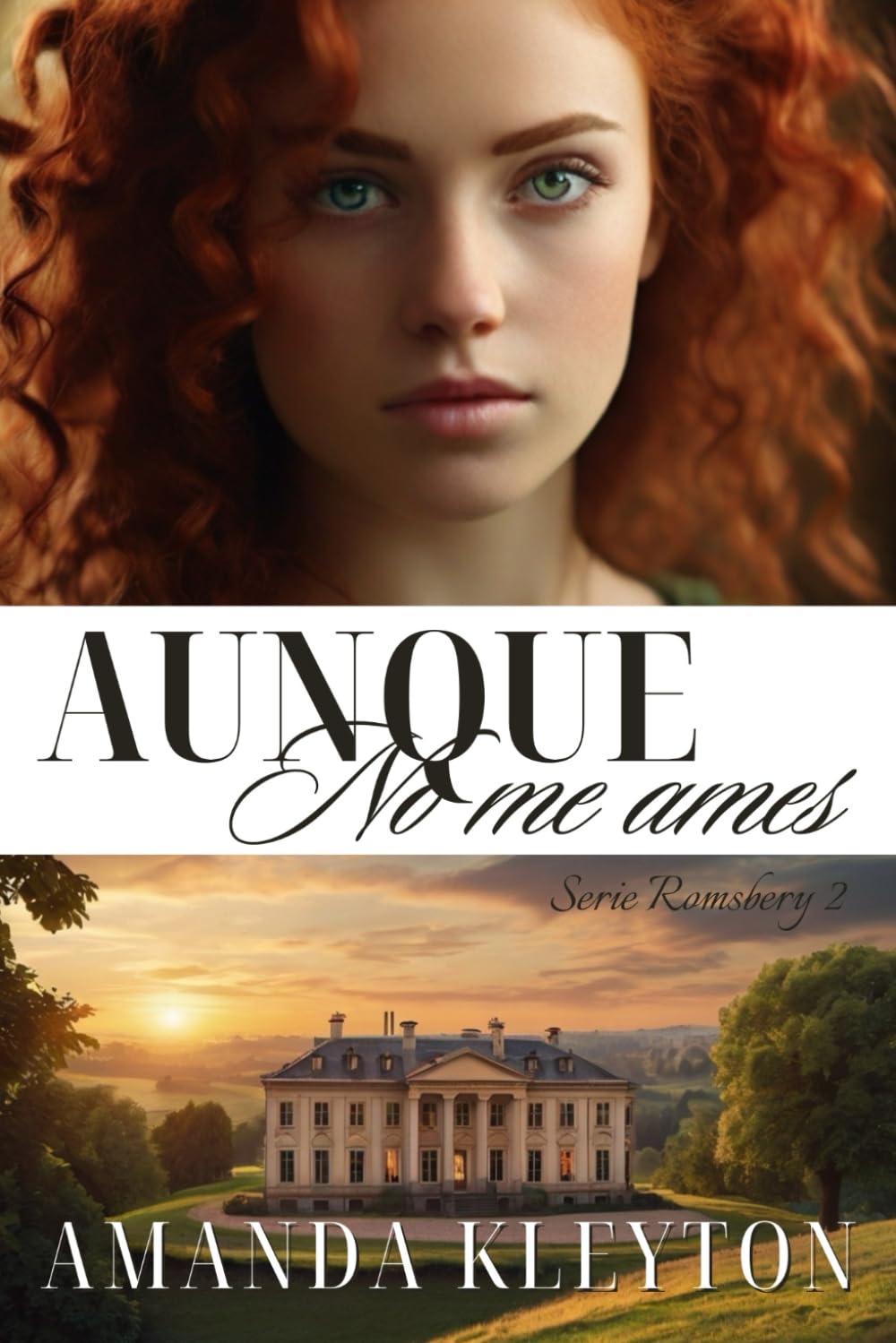 Libro: Aunque no me ames: Una novela histórica y romántica de la época de la Regencia (Romsbery) (Spanish Edition)