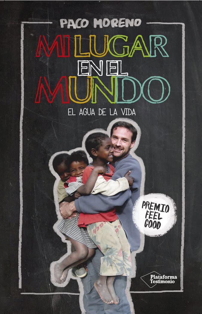 Libro: Mi Lugar En El Mundo. El Agua De La Vida. Premio Feel Good (TESTIMONIO)