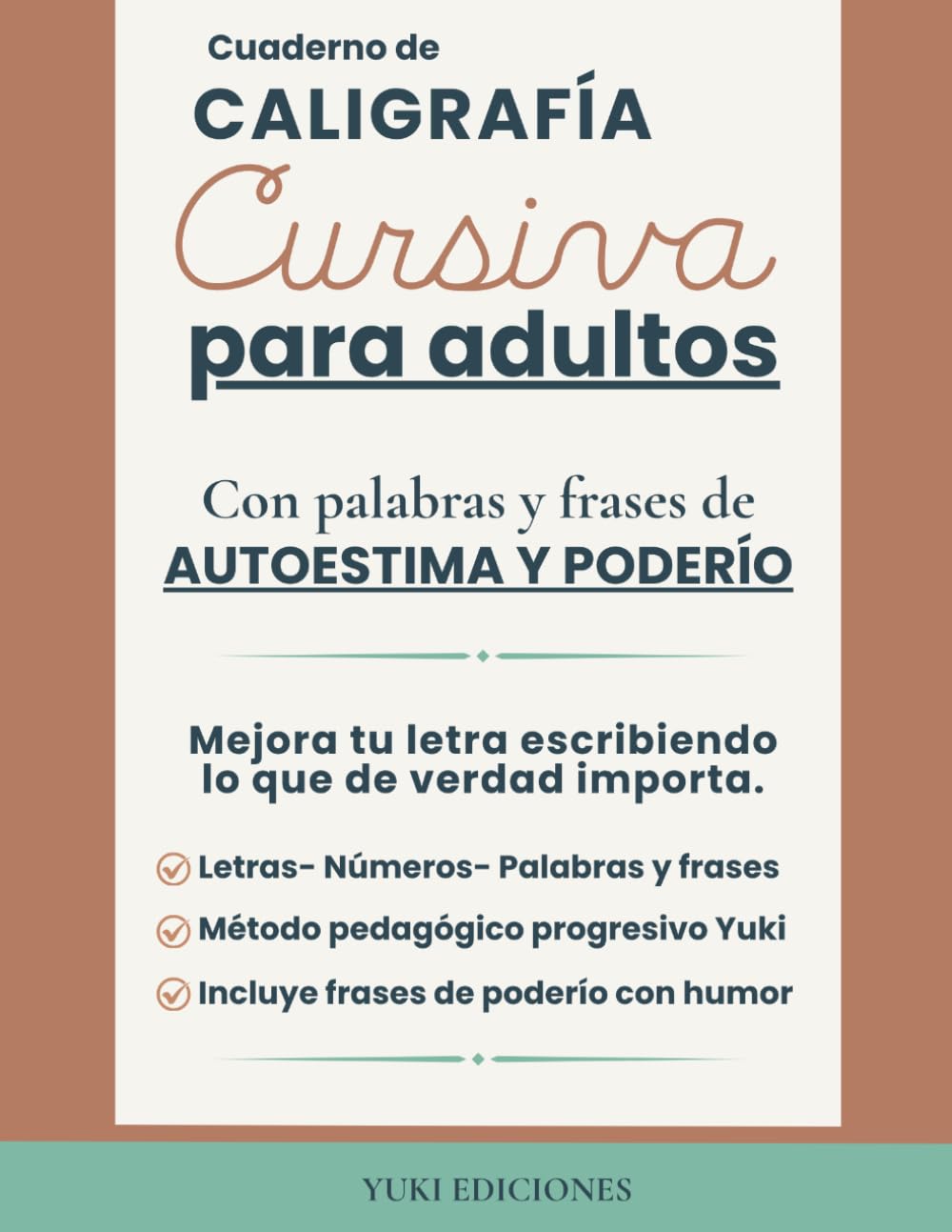 Libro: Caligrafía Cursiva para Adultos.: Cuaderno de práctica para mejorar tu letra con palabras y frases de autoestima y poderío. (Yuki Caligrafía)