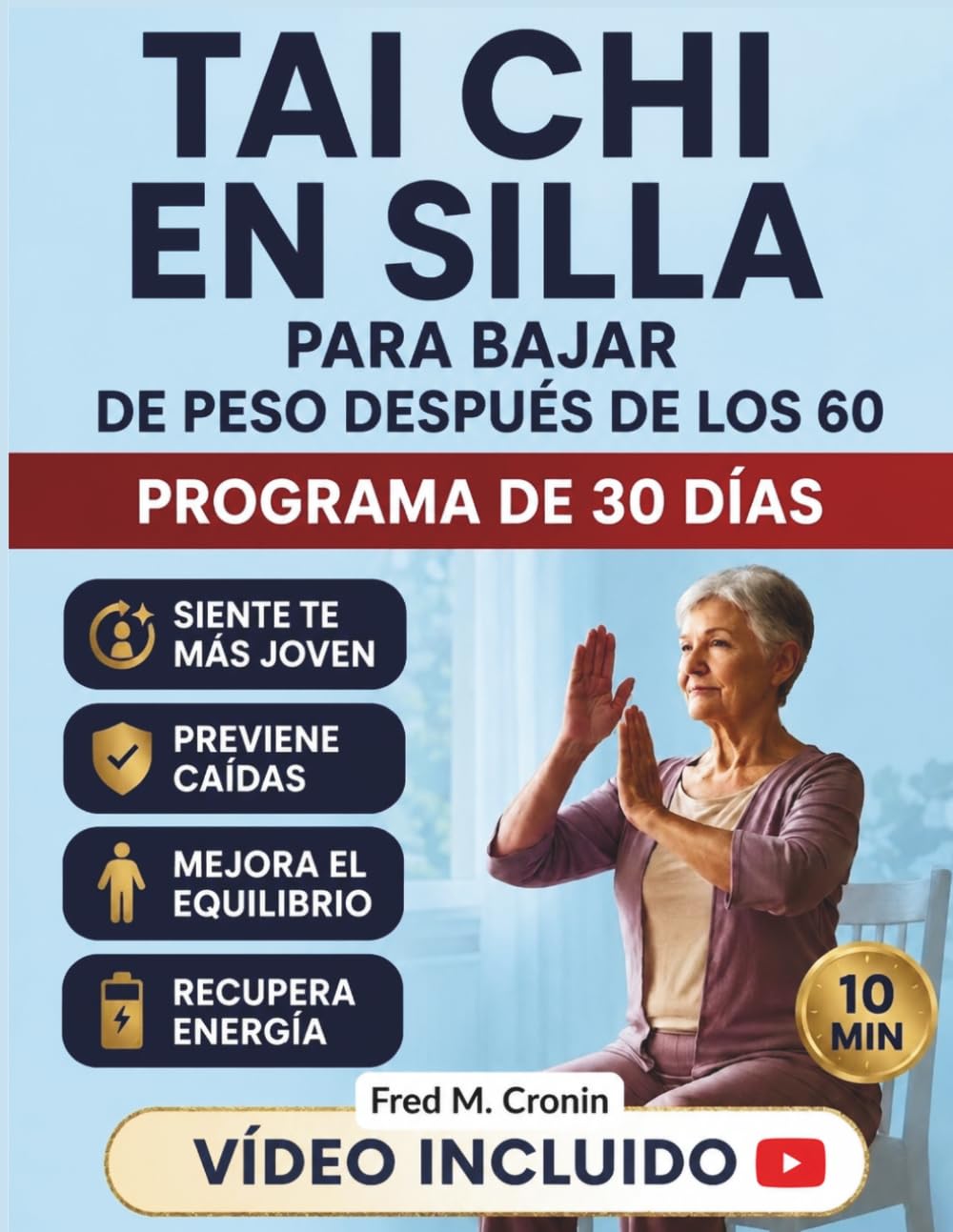 Libro: TAI CHI EN SILLA PARA BAJAR DE PESO DESPUÉS DE LOS 60: Ejercicios sentados diseñados para mejorar la estabilidad, la circulación y revitalizar el cuerpo en tan solo 10 minutos al día