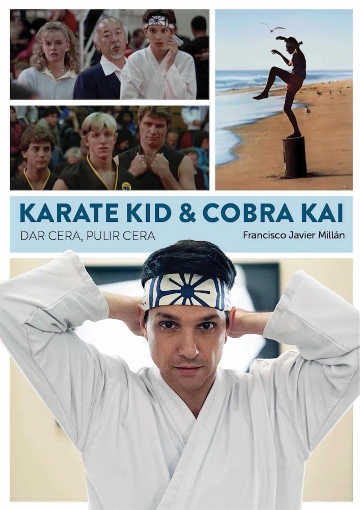 Libro: KARATE KID & COBRA KAI. DAR CERA, PULIR CERA.